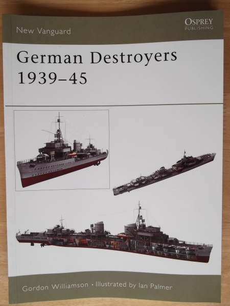 NEW VANGUARDS Books 091. GERMAN DESTROYERS 1939-45